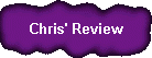 Chris' Review