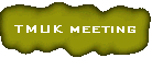 TMUK meeting